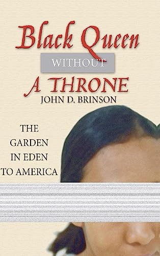 Black Queen Without a Throne: The Garden in Eden to America