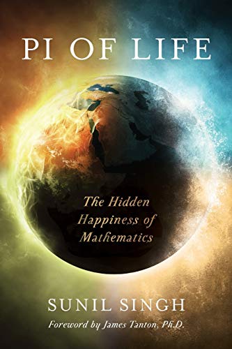 Sunil Singh Pi Of Life, The Hidden Happiness Of Mathematics