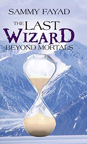 The Last Wizard: Beyond Mortals