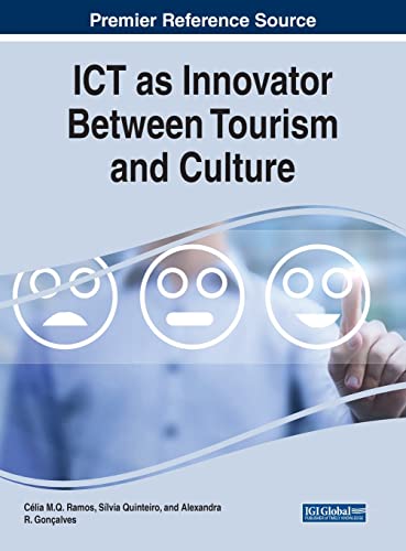 ICT as Innovator Between Tourism and Culture (Advances in Business Strategy and Competitive Advantage)