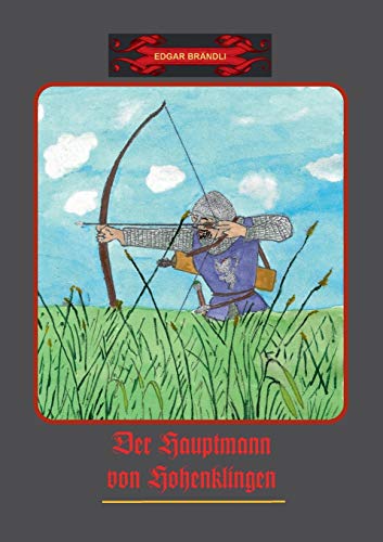 Der Hauptmann von Hohenklingen (Die Saga von Hohenklingen)