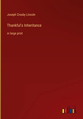 Thankful's Inheritance: in large print