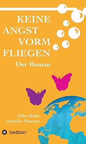 Keine Angst vorm Fliegen: Der Roman