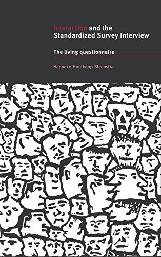 Interaction and the Standardized Survey Interview: The Living Questionnaire