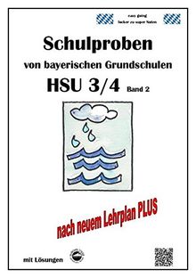 Schulproben von bayerischen Grundschulen HSU 3/4 Band 2 mit ausführlichen Lösungen nach LehrplanPLUS