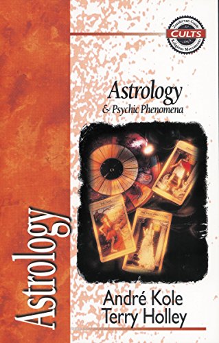 Astrology and Psychic Phenomena (Zondervan Guide to Cults and Religious Movements)