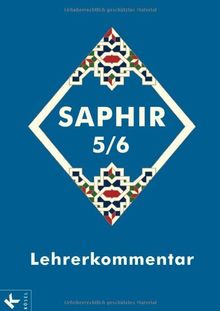 Saphir 5/6 - Lehrerkommentar: zum Religionsbuch für junge Musliminnen und Muslime (Saphir. Religionsbuch für junge Musliminnen und Muslime)