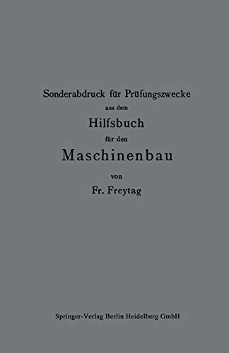 Sonderabdruck für Prüfungszwecke aus dem Hilfsbuch für den Maschinenbau
