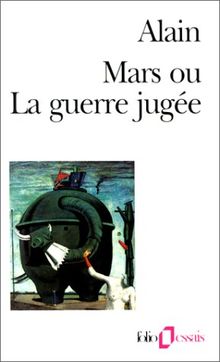 Mars ou La guerre jugée. De quelques-unes des causes réelles de la guerre entre nations civilisées