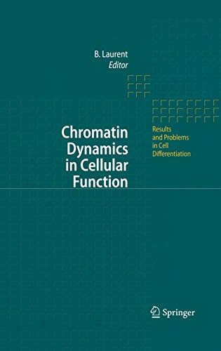 Chromatin Dynamics in Cellular Function (Results and Problems in Cell Differentiation, 41, Band 41)