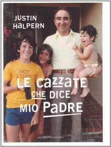 Le cazzate che dice mio padre