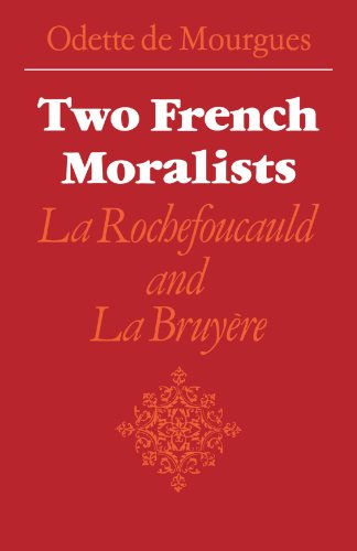 Two French Moralists: La Rochefoucauld and La Bruyère: La Rochefoucauld and La Bruyere (Major European Authors Series)