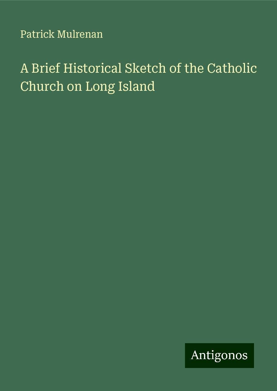 A Brief Historical Sketch of the Catholic Church on Long Island