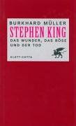 Stephen King. Das Wunder, das Böse und der Tod