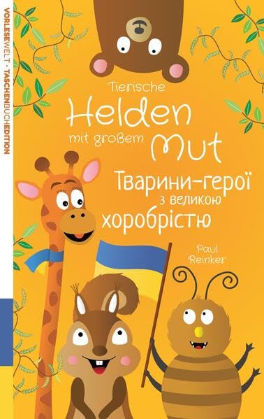Tierische Helden mit großem Mut (Deutsch Ukrainisch) - Taschenbuchausgabe: Geschichten zum Vorlesen für Kinder die das Selbstbewusstsein stärken