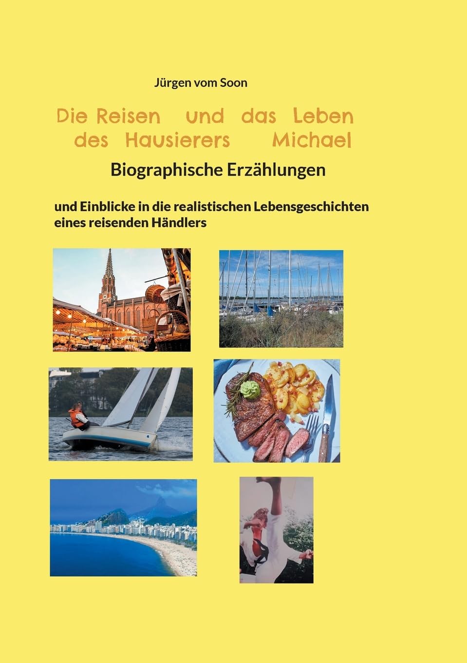Das Reisen und Leben des Hausierers Michael: Biographische Erzählungen