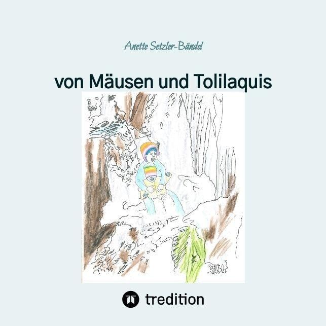 von Mäusen und Tolilaquis