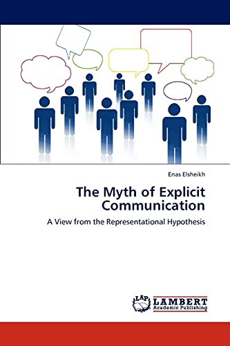 The Myth of Explicit Communication: A View from the Representational Hypothesis