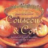 Couscous & Co. Spezialitäten aus Marokko, Tunesien und Algerien