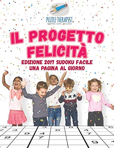 Il progetto felicità | Edizione 2017 Sudoku facile una pagina al giorno
