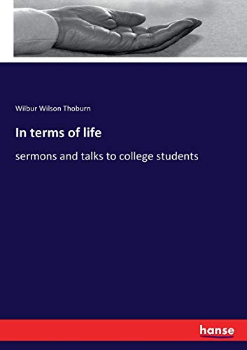 In terms of life: sermons and talks to college students