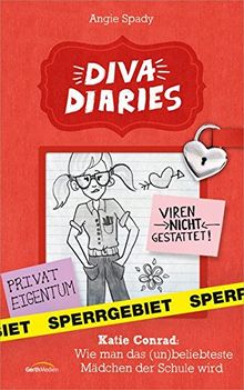 Diva Diaries 2 - Katie Conrad: Wie man das (un)beliebteste Mädchen der ...: Wie man das (un)beliebteste Mädchen der Schule wird.