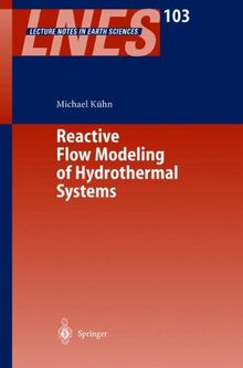 Reactive Flow Modeling of Hydrothermal Systems (Lecture Notes in Earth Sciences)