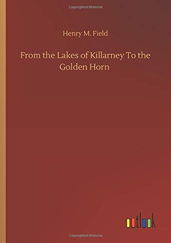 From the Lakes of Killarney To the Golden Horn