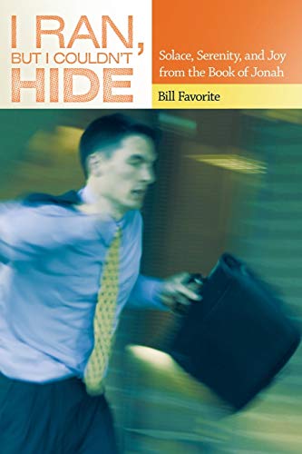I Ran, but I Couldn't Hide: Solace, Serenity, and Joy from the Book of Jonah