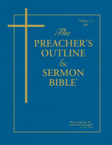 The Preacher's Outline & Sermon Bible: Job: Job: King James Version (The Preacher's Outline & Sermon Bible KJV, Band 17)