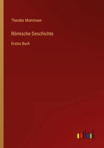 Römische Geschichte: Erstes Buch