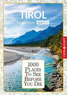 1000 Places-Regioführer Tirol (1000 Places To See Before You Die)