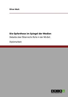 Die Opferthese im Spiegel der Medien: Debatte über Österreichs Rolle in der NS-Zeit