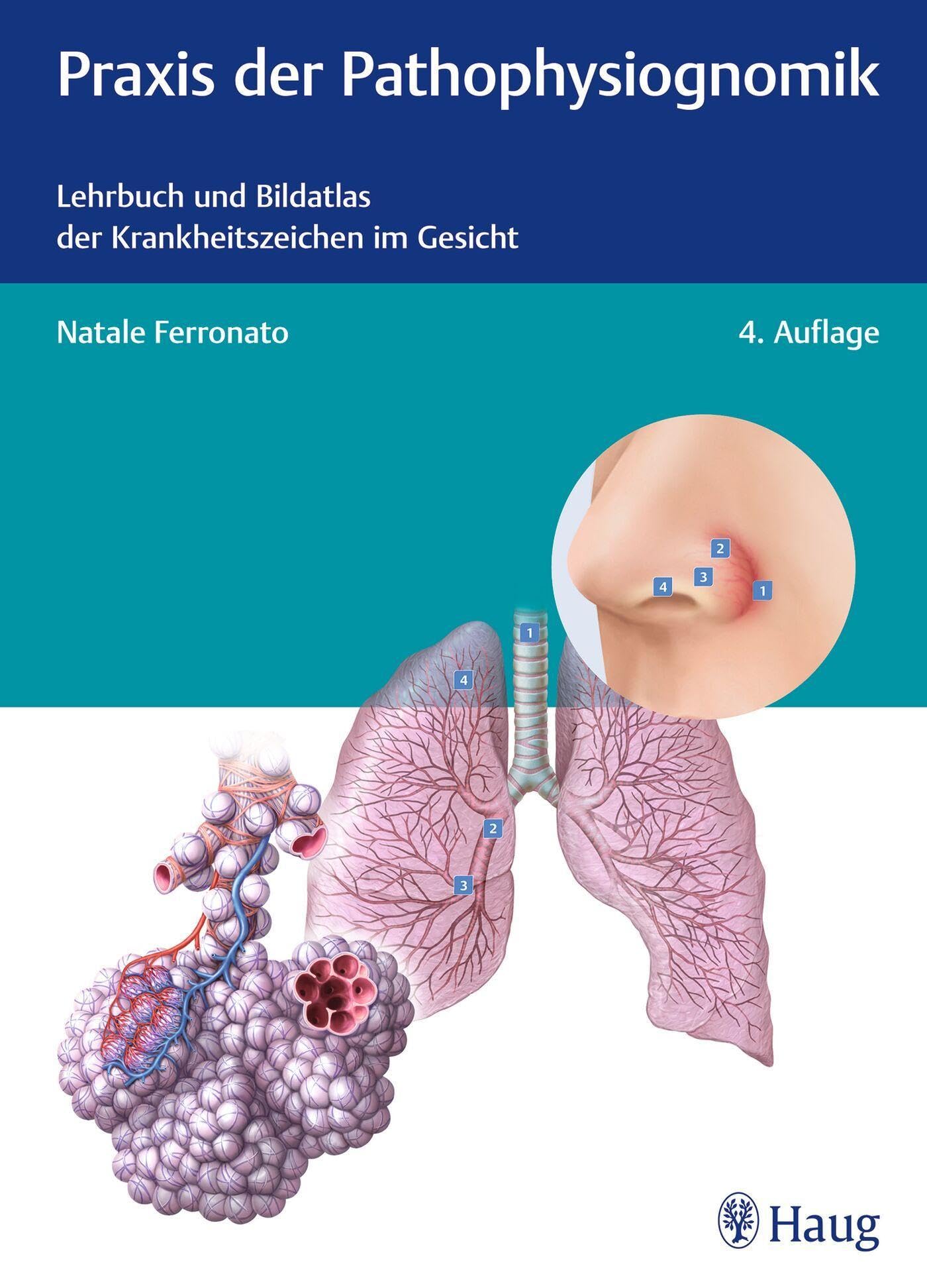 Praxis der Pathophysiognomik: Lehrbuch und Bildatlas der Krankheitszeichen im Gesicht