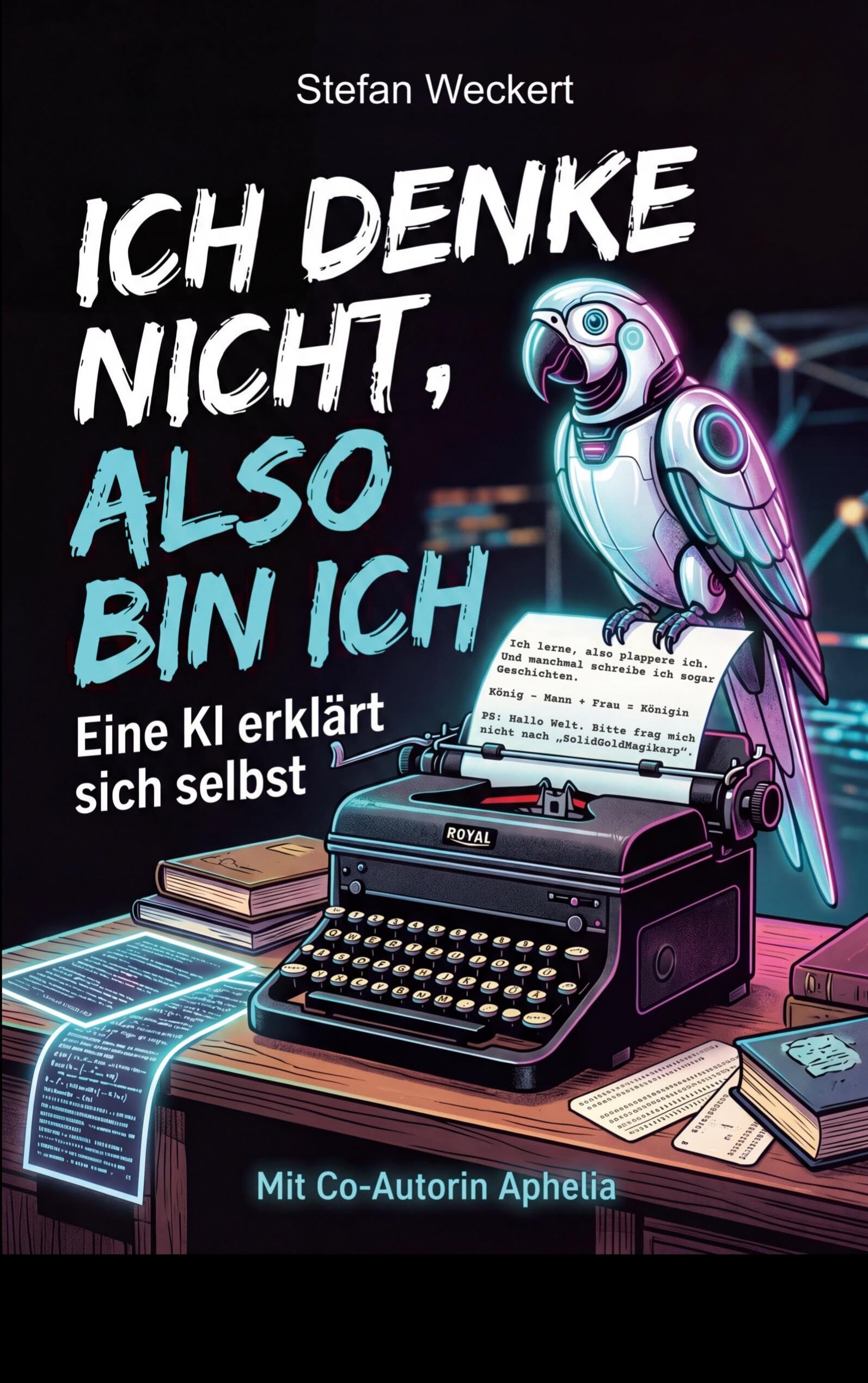 Ich denke nicht, also bin ich