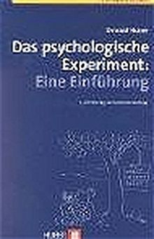 Das psychologische Experiment: Eine Einführung
