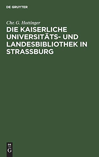 Die kaiserliche Universitäts- und Landesbibliothek in Straßburg: Ein Vortrag