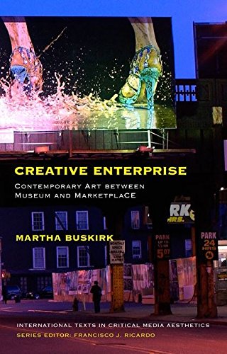 Creative Enterprise: Contemporary Art between Museum and Marketplace (International Texts in Critical Media Aesthetics, Band 3)