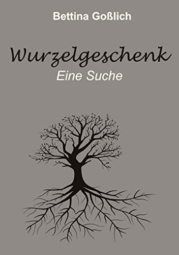 Wurzelgeschenk: Eine Suche