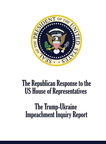 The Republican Response to the US House of Representatives Trump-Ukraine Impeachment Inquiry Report