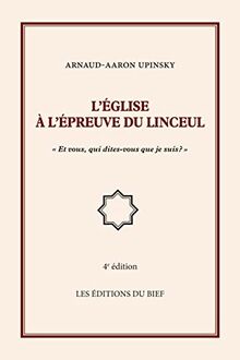 L'Eglise à l'épreuve du Linceul : Et vous qui dites-vous que je suis ?