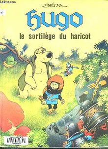 Hugo. Vol. 1. Le sortilège du haricot