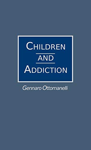 Children and Addiction (Contributions in Political Science)