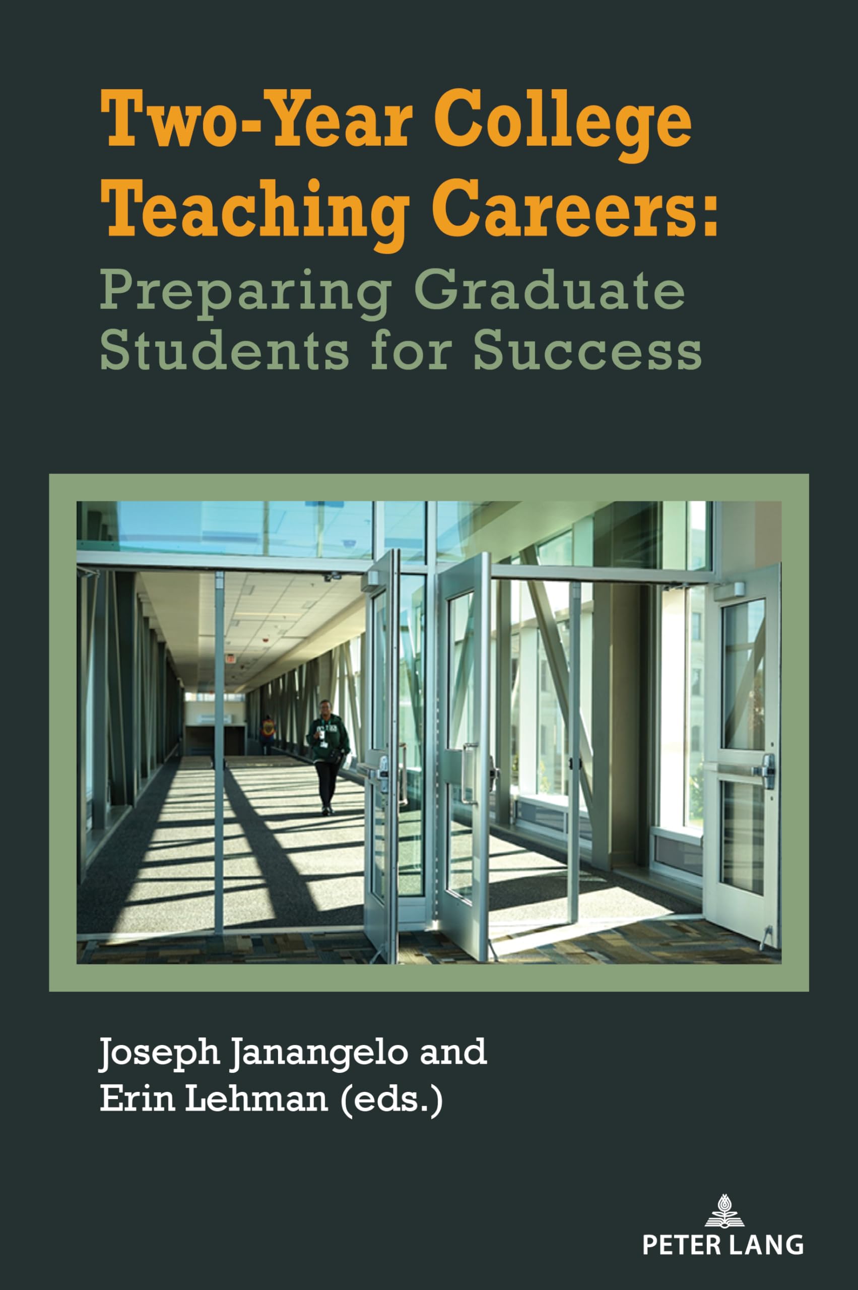 Two-Year College Teaching Careers: Preparing Graduate Students for Success (Studies in Composition and Rhetoric, Band 27)