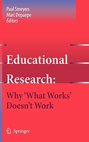 Educational Research: Why 'What Works' Doesn't Work (Educational Research, 1, Band 1)