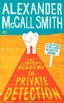 The Limpopo Academy of Private Detection: The No.1 Ladies' Detective Agency, Book 13