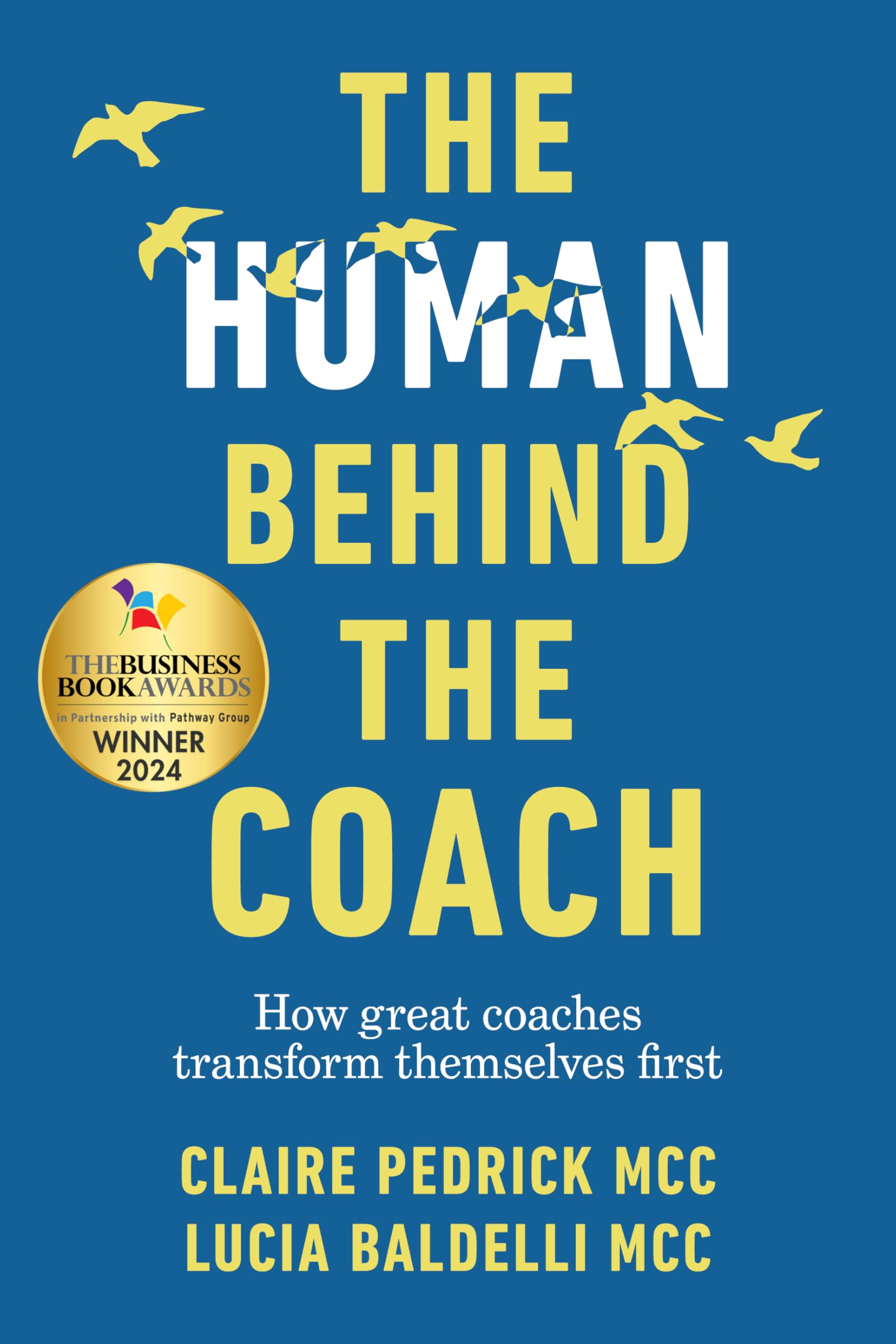 Claire Pedrick The Human Behind The Coach, How Great Coaches Transform Themselves First