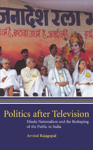 Politics after Television: Hindu Nationalism and the Reshaping of the Public in India