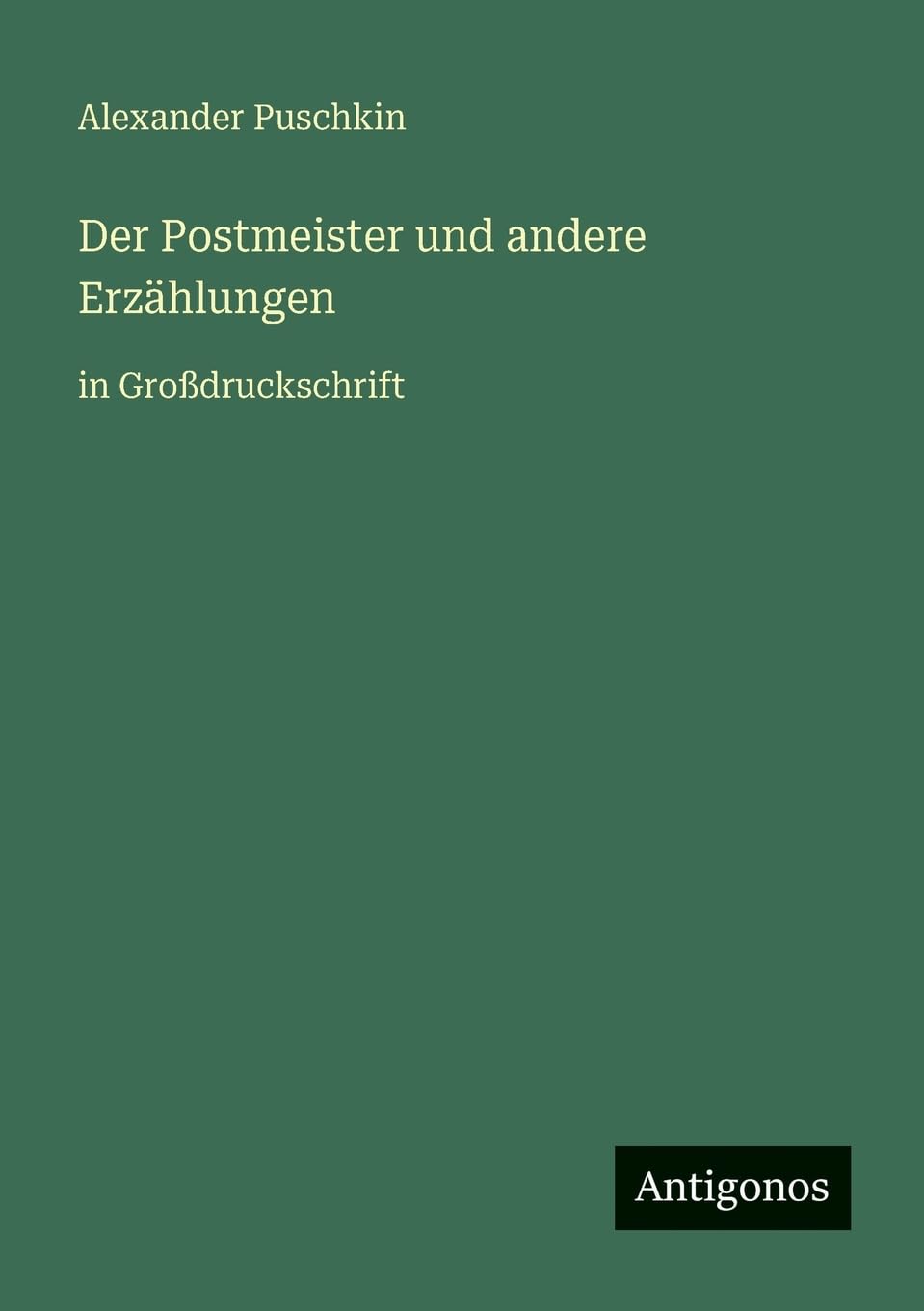 Der Postmeister und andere Erzählungen: in Großdruckschrift