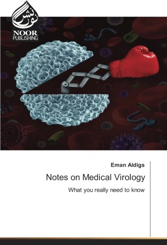 Notes on Medical Virology: What you really need to know